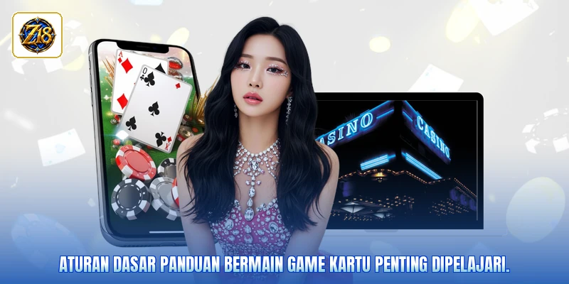 Aturan dasar panduan bermain game kartu penting dipelajari.