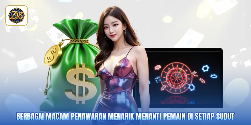 Berbagai macam penawaran menarik menanti pemain di setiap sudut