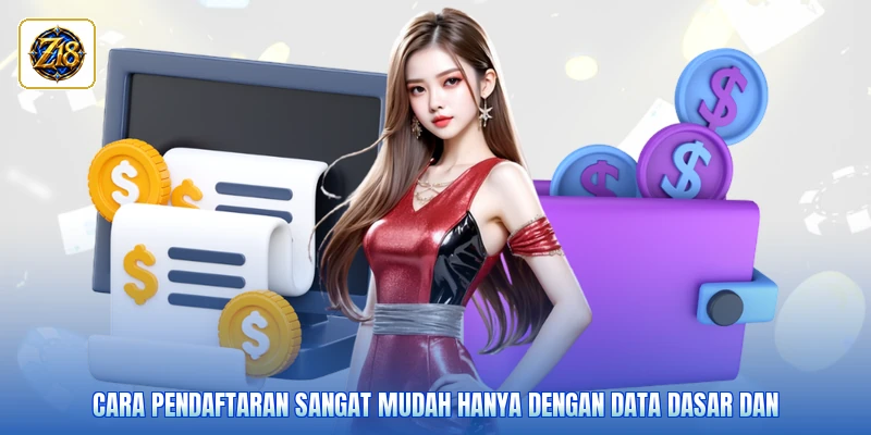 Cara pendaftaran sangat mudah hanya dengan data dasar dan