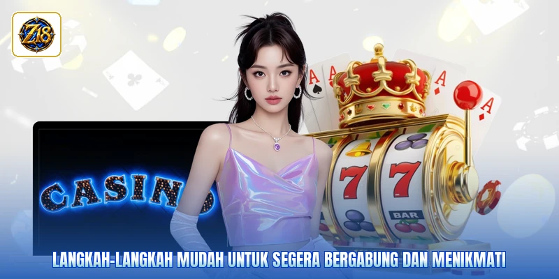 Langkah-langkah mudah untuk segera bergabung dan menikmati