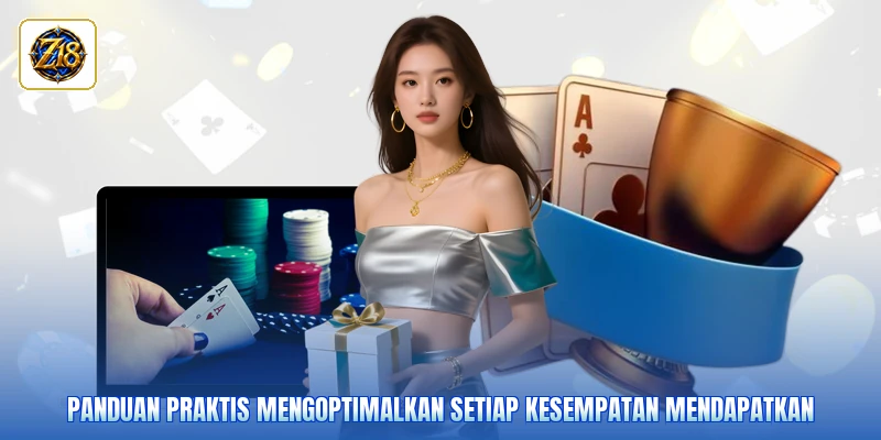 Panduan praktis mengoptimalkan setiap kesempatan mendapatkan