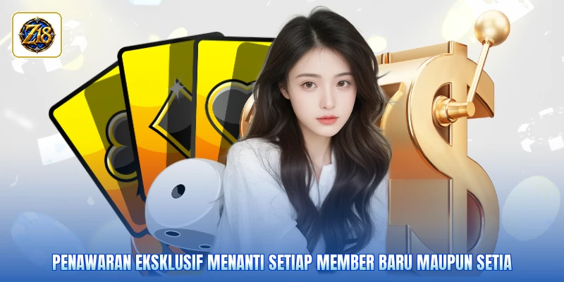 Penawaran eksklusif menanti setiap member baru maupun setia
