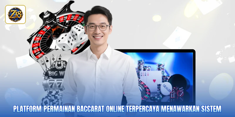 Platform permainan baccarat online terpercaya menawarkan sistem