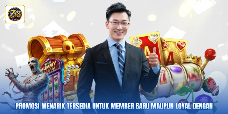 Promosi menarik tersedia untuk member baru maupun loyal dengan