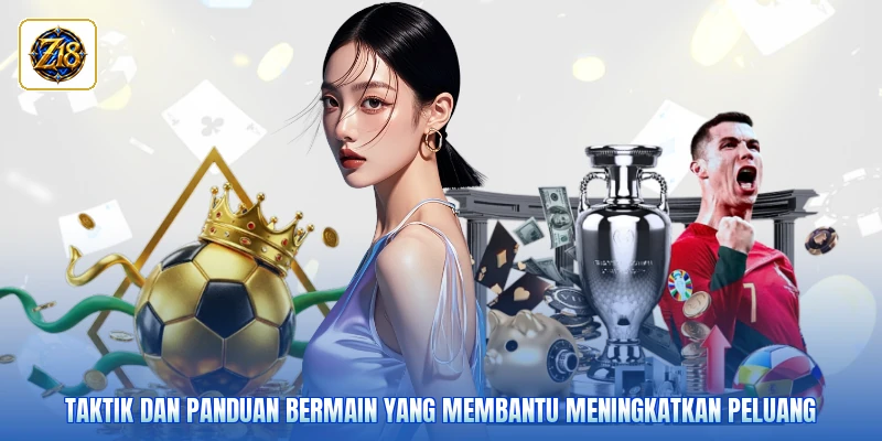 Taktik dan panduan bermain yang membantu meningkatkan peluang