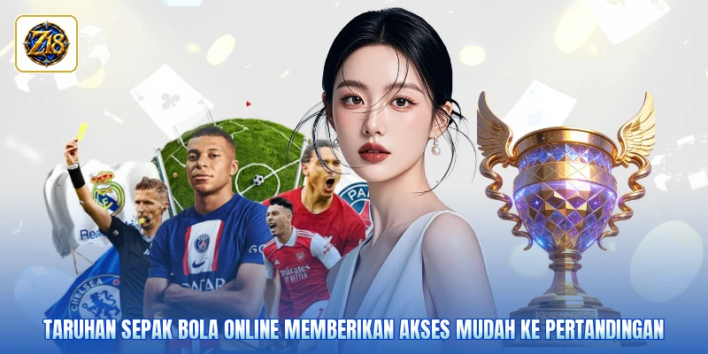 Taruhan sepak bola online memberikan akses mudah ke pertandingan