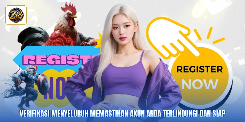 Verifikasi menyeluruh memastikan akun Anda terlindungi dan siap